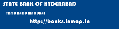 STATE BANK OF HYDERABAD  TAMIL NADU MADURAI    banks information 
